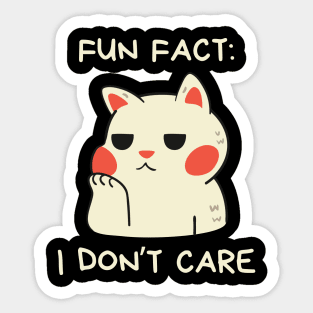 Fun Fact: I don't care Cat Sticker